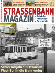 Netzteilung, gescheitertes Großraumwagen-Projekt und die Folgen- Schicksalsjahr 1953: Warum West-Berlin die Tram verlor